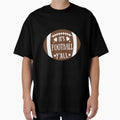 Its Football Yall Nfl T-Shirt - Streetwear Style Men Women - T-Shirt, Sweatshirt, Hoodie