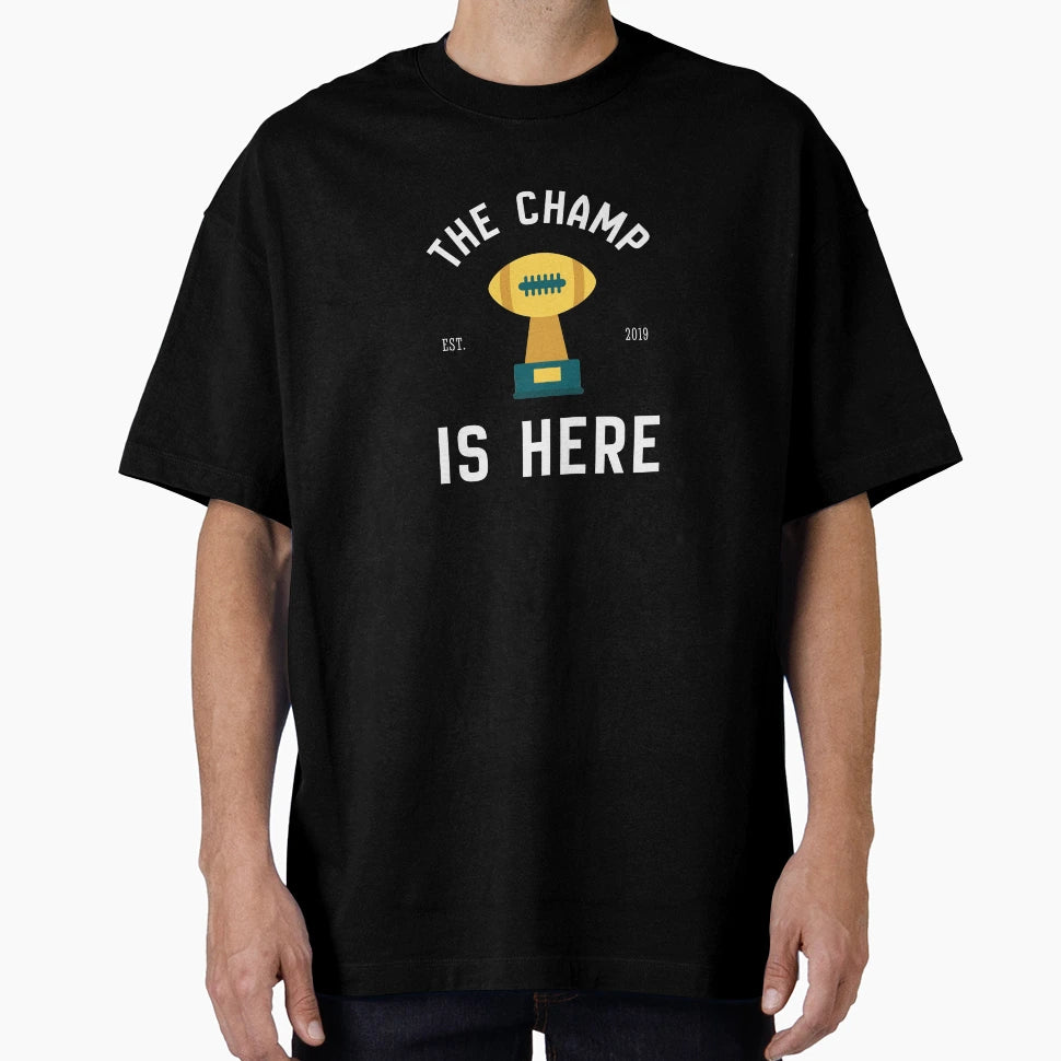 Champ Is Here Fantasy Football T-Shirt - Streetwear Style Men Women - T-Shirt, Sweatshirt, Hoodie