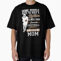 Football Mom T-Shirt - Streetwear Style Unisex - T-Shirt, Sweatshirt, Hoodie
