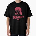 Nani Anime T-Shirt - Aesthetic Graphic Men Women - T-Shirt, Sweatshirt, Hoodie