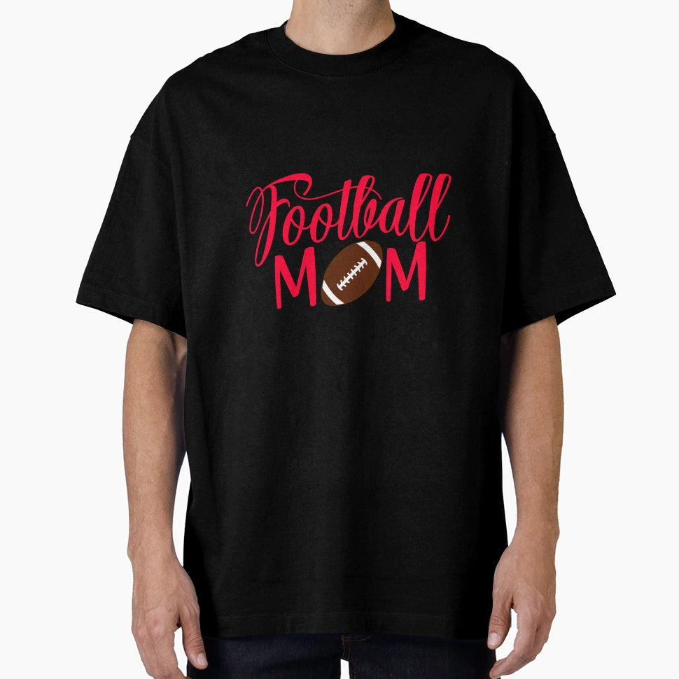 Football Mom T-Shirt - Streetwear Style Men Women - T-Shirt, Sweatshirt, Hoodie