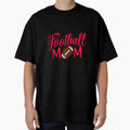 Football Mom T-Shirt - Streetwear Style Men Women - T-Shirt, Sweatshirt, Hoodie