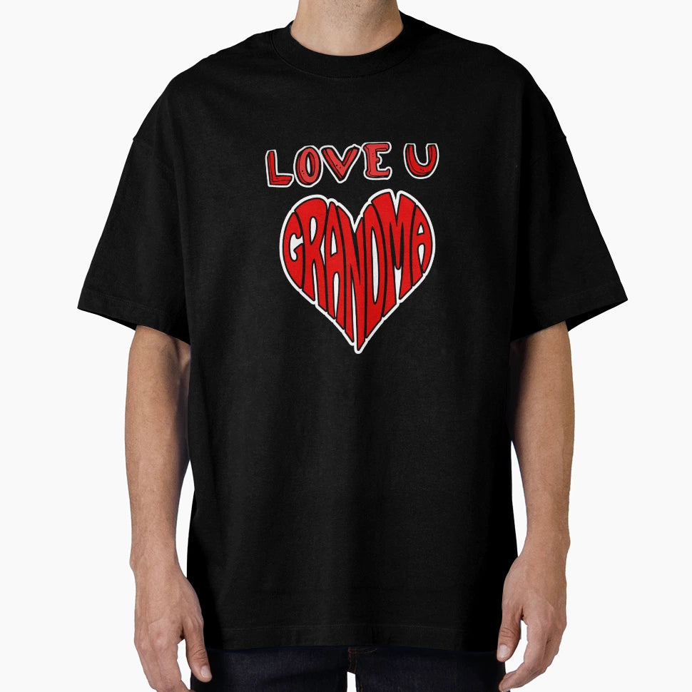 Love U Grandma T-Shirt - Unique Graphic Men Women - T-Shirt, Sweatshirt, Hoodie