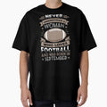 Funny Football Birthday Product T-Shirt - Fun Novelty Design for Adults - T-Shirt, Sweatshirt, Hoodie