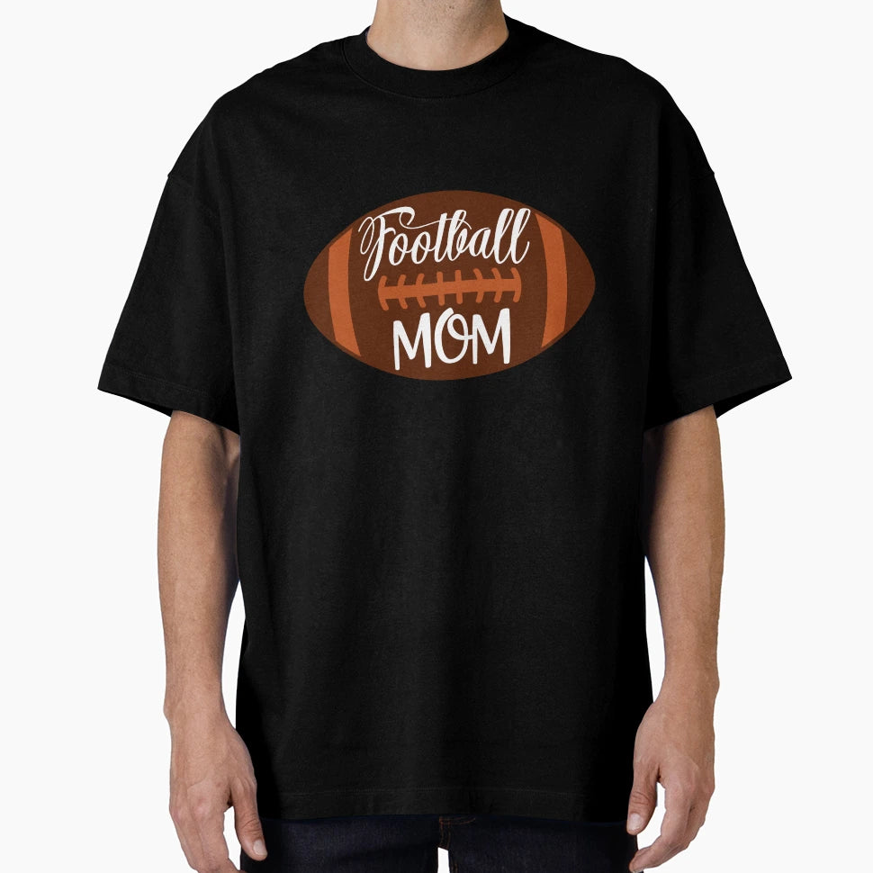Football Mom T-Shirt - Unique Graphic Unisex - T-Shirt, Sweatshirt, Hoodie
