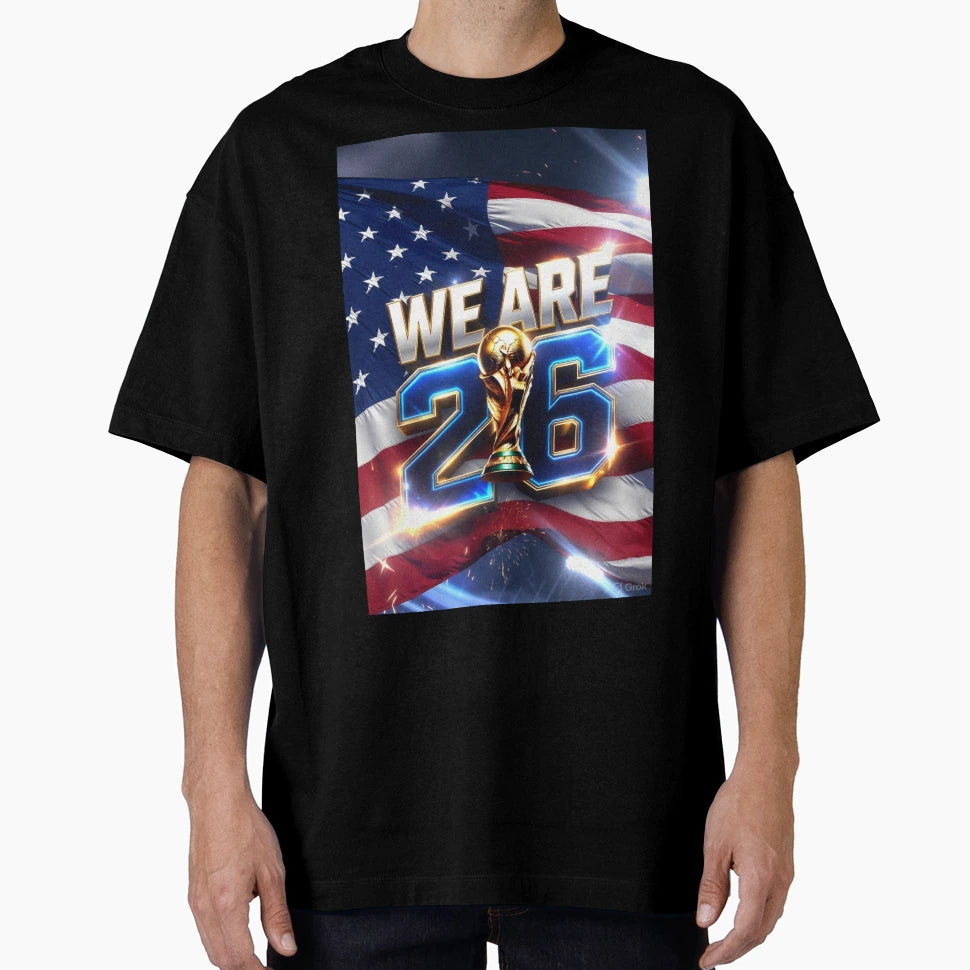 We Are 26 Usa 2026 Fifa World Cup Host T-Shirt - Trendy Graphic for Adults - T-Shirt, Sweatshirt, Hoodie