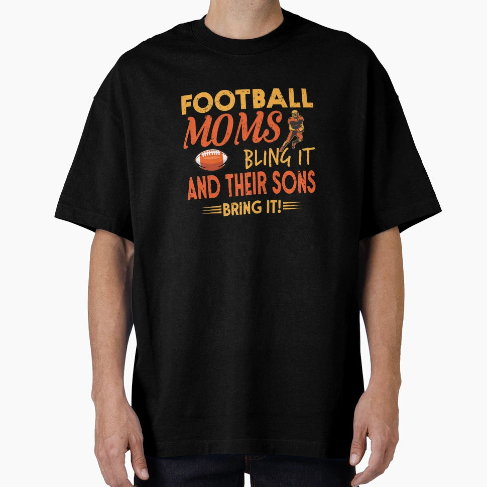 Football Mom Sons Sport Playinfield T-Shirt - Fun Novelty Design Unisex - T-Shirt, Sweatshirt, Hoodie
