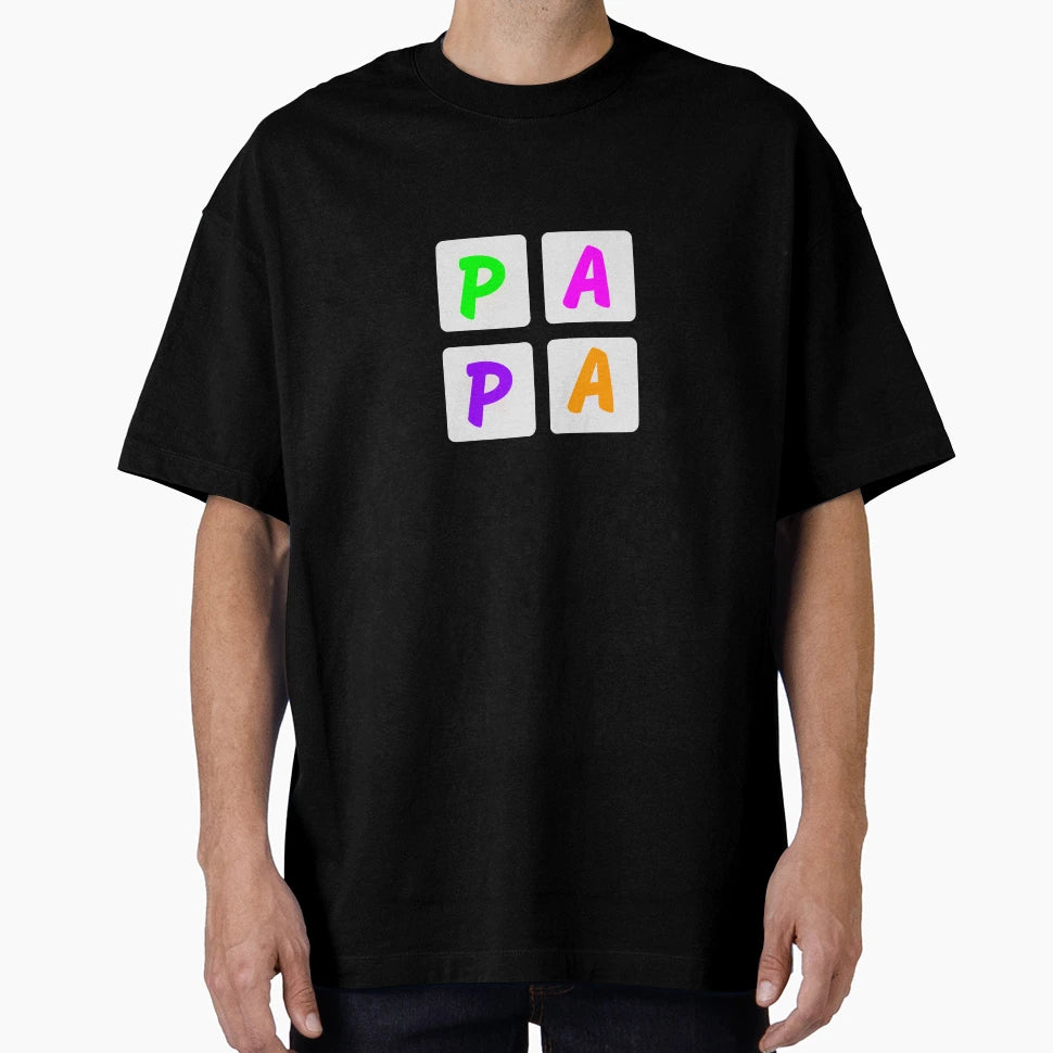 Papa Dad Father T-Shirt - Casual Everyday Wear Unisex - T-Shirt, Sweatshirt, Hoodie