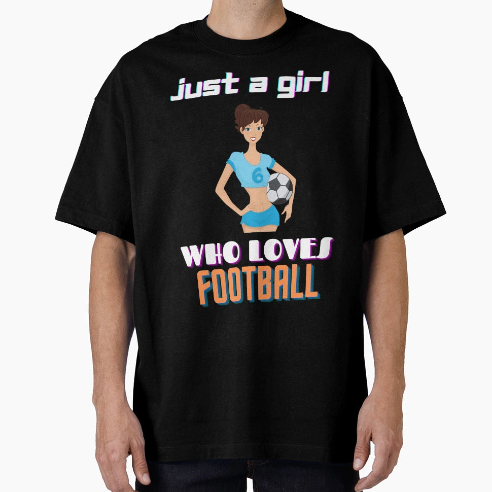 Just Who Loves Football Gifts T-Shirt - Aesthetic Graphic Unisex - T-Shirt, Sweatshirt, Hoodie