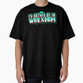 Id Rather Be Wrexham Street T-Shirt - Novelty Apparel Men Women - T-Shirt, Sweatshirt, Hoodie
