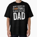 My Favorite Football Player Calls T-Shirt - Fun Novelty Design Men Women - T-Shirt, Sweatshirt, Hoodie