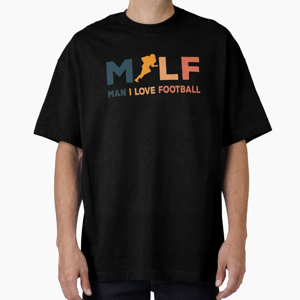 Milf I Love Football T-Shirt - Casual Everyday Wear for Adults - T-Shirt, Sweatshirt, Hoodie