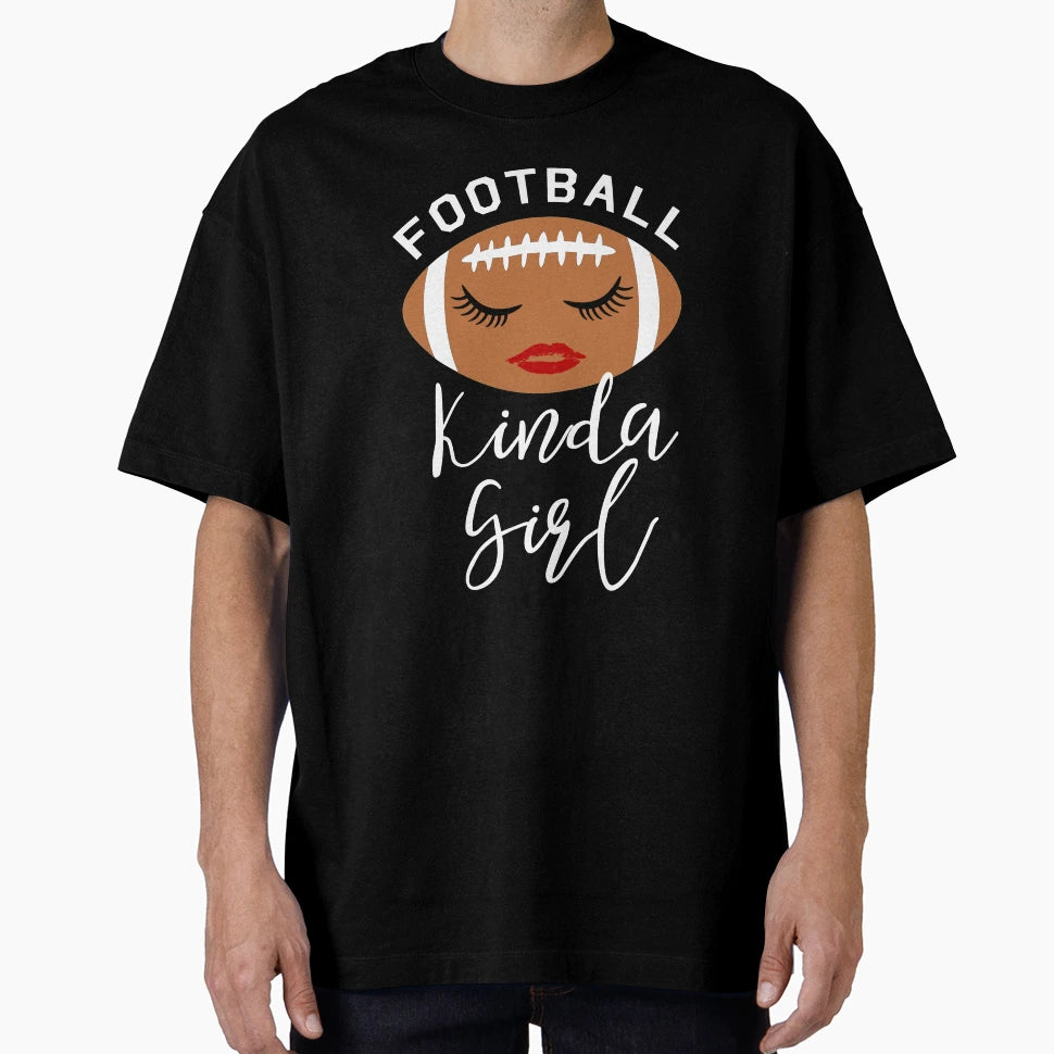 Football Kinda T-Shirt - Streetwear Style for Adults - T-Shirt, Sweatshirt, Hoodie