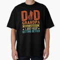 Dad Grandpa Great Grandpa I Just T-Shirt - Streetwear Style for Adults - T-Shirt, Sweatshirt, Hoodie