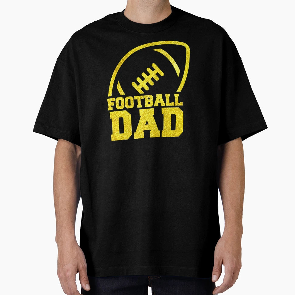 Football Dad T-Shirt - Graphic Print Men Women - T-Shirt, Sweatshirt, Hoodie