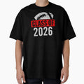 Class 2026 Football Graduation Senior T-Shirt - Streetwear Style Unisex - T-Shirt, Sweatshirt, Hoodie