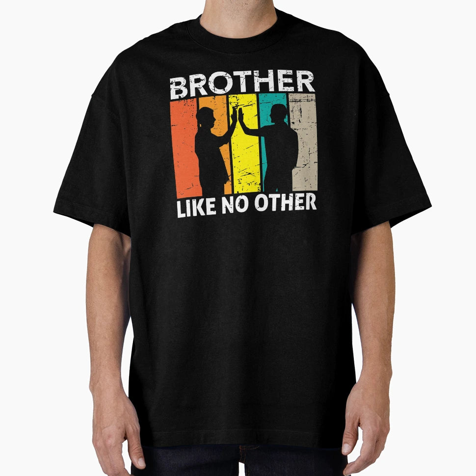 Brother Like No Other T-Shirt - Trendy Graphic for Adults - T-Shirt, Sweatshirt, Hoodie
