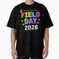 Im Just Here Field Day 2026 Funny Sports T-Shirt - Custom Art Print Unisex - T-Shirt, Sweatshirt, Hoodie