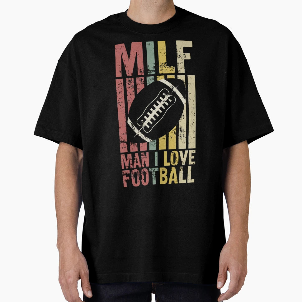 Milf I Love Football T-Shirt - Novelty Apparel Unisex - T-Shirt, Sweatshirt, Hoodie