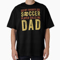 Soccer Dad My Favorite Soccer Player Calls T-Shirt - Unique Graphic Unisex - T-Shirt, Sweatshirt, Hoodie