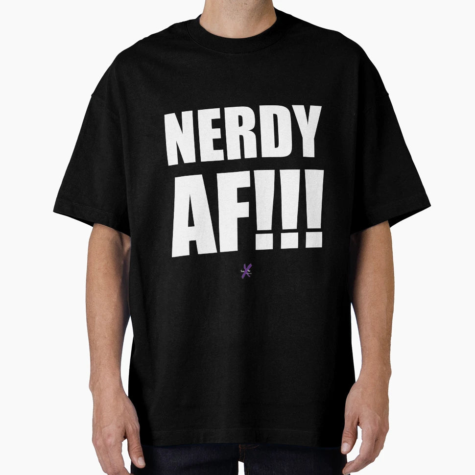Af Series Nerdy Af T-Shirt - Graphic Print for Adults - T-Shirt, Sweatshirt, Hoodie