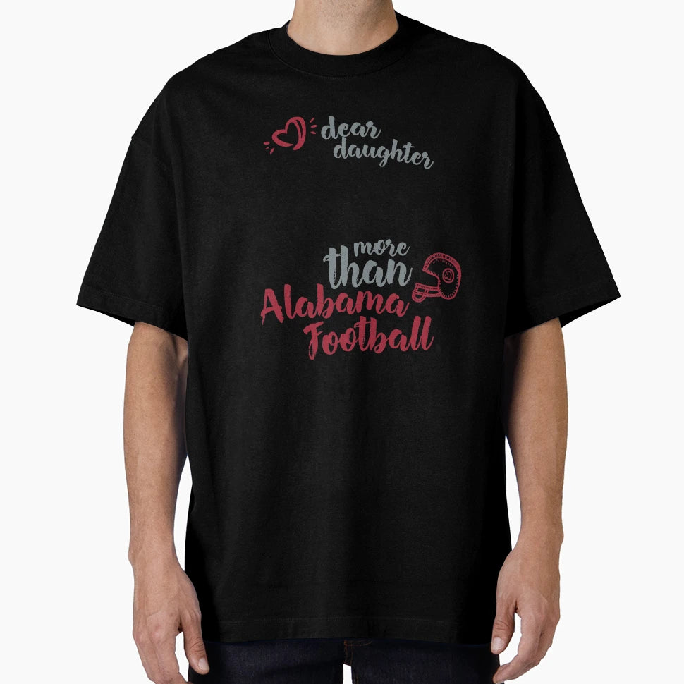 I Love You More Than Alabama Football T-Shirt - Aesthetic Graphic Unisex - T-Shirt, Sweatshirt, Hoodie