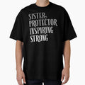 Sister Protector Inspiring Strong T-Shirt - Aesthetic Graphic for Adults - T-Shirt, Sweatshirt, Hoodie