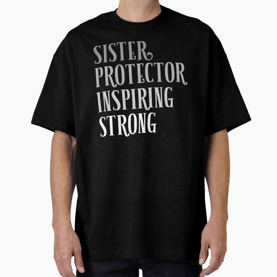 Sister Protector Inspiring Strong T-Shirt - Aesthetic Graphic for Adults - T-Shirt, Sweatshirt, Hoodie