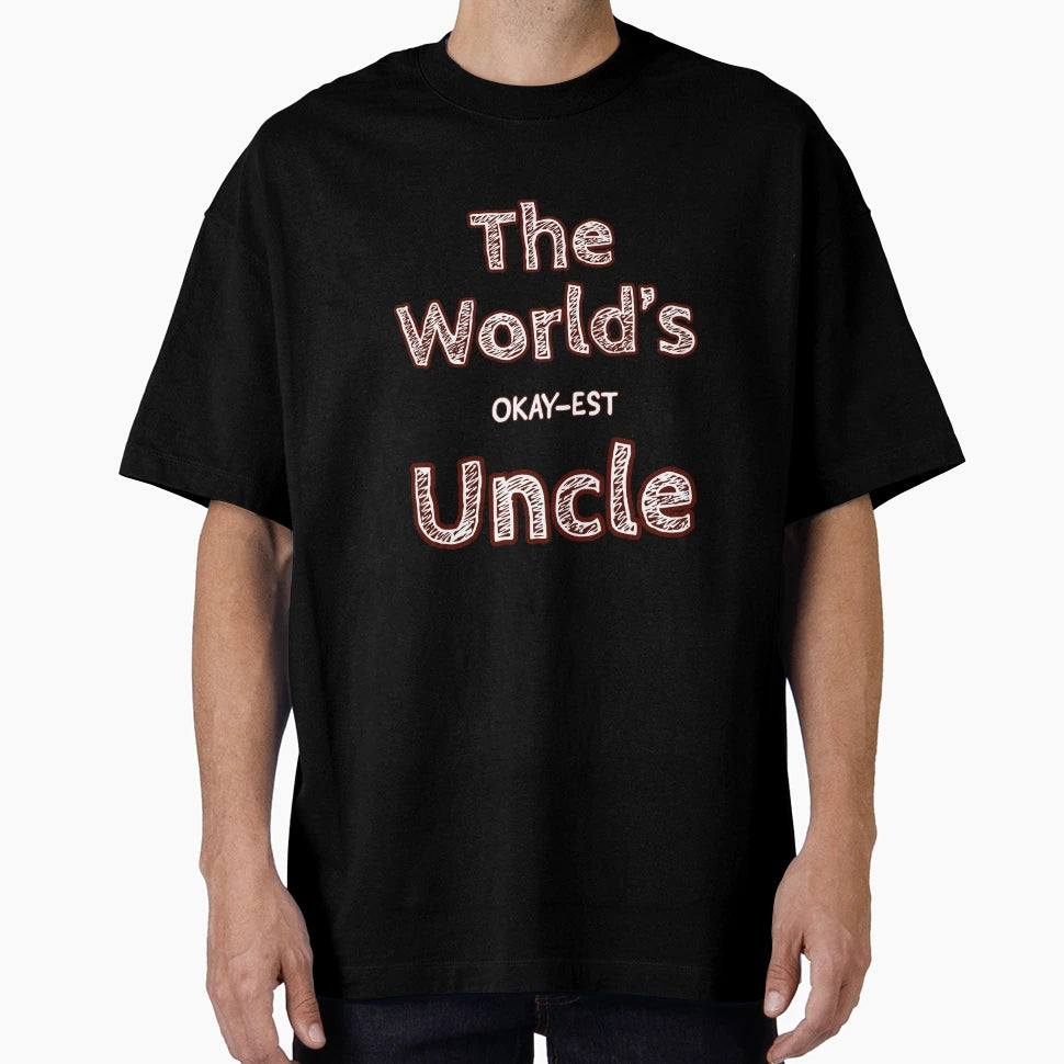 Okayest Uncle T-Shirt - Novelty Apparel Men Women - T-Shirt, Sweatshirt, Hoodie