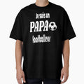 I Am Soccer Dad T-Shirt - Graphic Print Unisex - T-Shirt, Sweatshirt, Hoodie
