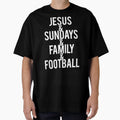Jesus Sundays Family Football T-Shirt - Custom Art Print for Adults - T-Shirt, Sweatshirt, Hoodie