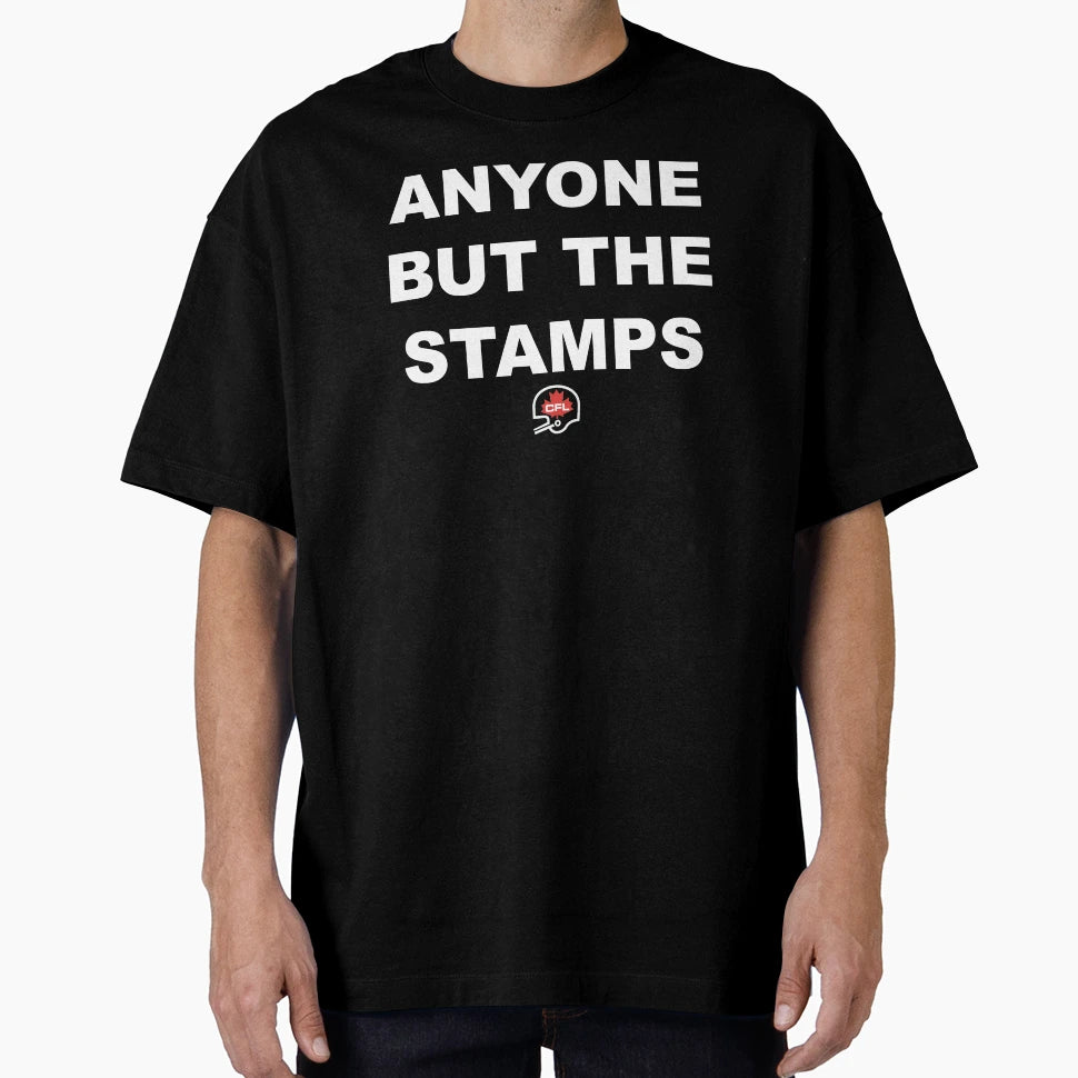 Anyone But Stamps T-Shirt - Aesthetic Graphic Men Women - T-Shirt, Sweatshirt, Hoodie