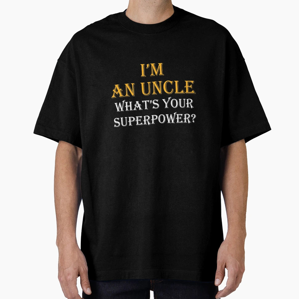 Gift Brother Uncle Superpowers T-Shirt - Aesthetic Graphic Men Women - T-Shirt, Sweatshirt, Hoodie