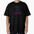 I Love My Uncle T-Shirt - Aesthetic Graphic for Adults - T-Shirt, Sweatshirt, Hoodie