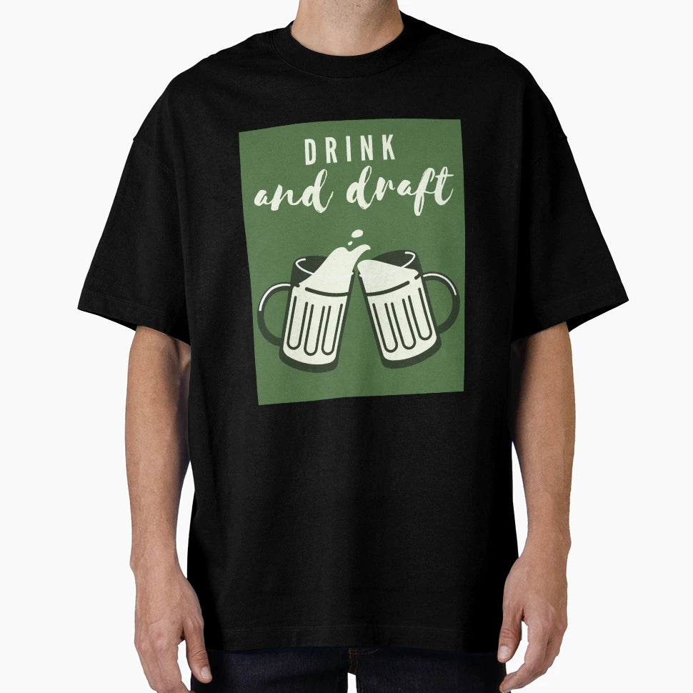 Drink And Draft T-Shirt - Graphic Print Unisex - T-Shirt, Sweatshirt, Hoodie