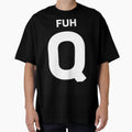 Fuh Q T-Shirt - Minimalist Print Men Women - T-Shirt, Sweatshirt, Hoodie