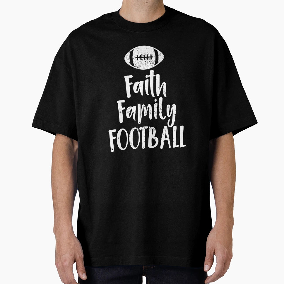 Faith Family Football T-Shirt - Graphic Print Men Women - T-Shirt, Sweatshirt, Hoodie