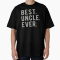 Best Uncle Ever T-Shirt - Minimalist Print Men Women - T-Shirt, Sweatshirt, Hoodie