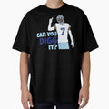 Can You Digg It T-Shirt - Aesthetic Graphic Men Women - T-Shirt, Sweatshirt, Hoodie