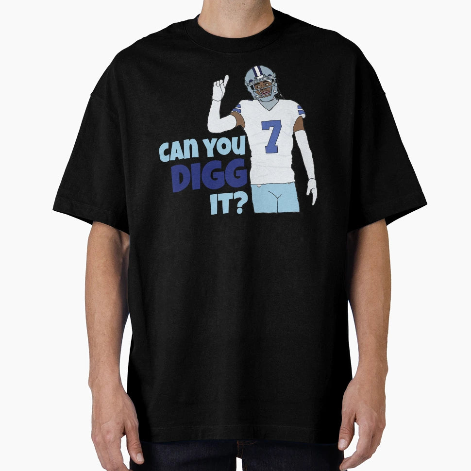 Can You Digg It T-Shirt - Aesthetic Graphic Men Women - T-Shirt, Sweatshirt, Hoodie