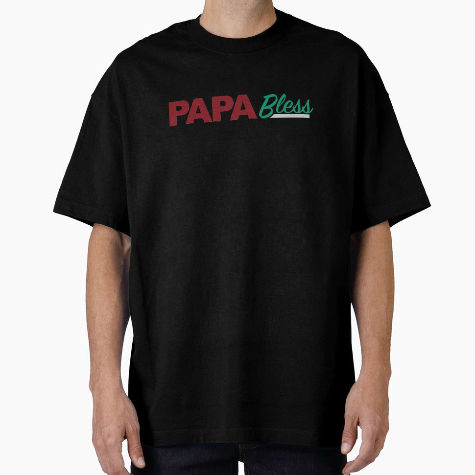 Papa Bless T-Shirt - Unique Graphic Unisex - T-Shirt, Sweatshirt, Hoodie
