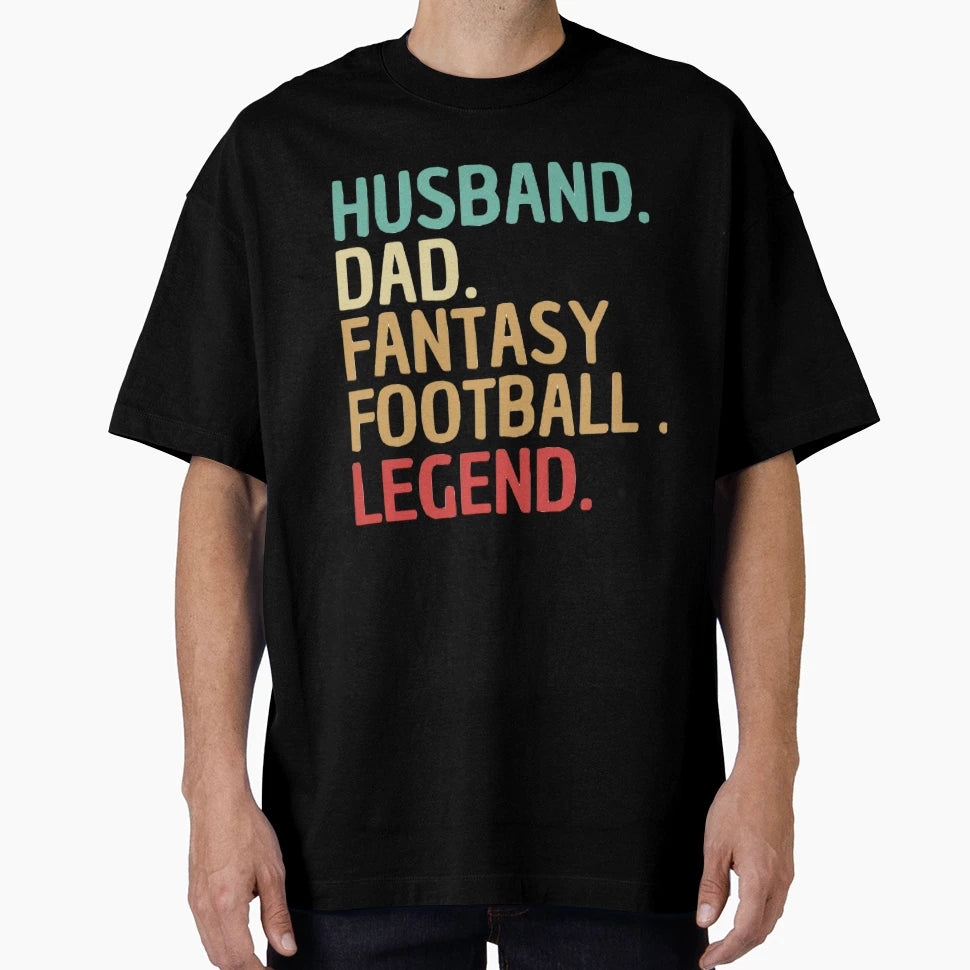 Husband Dad Fantasy Football Legend T-Shirt - Aesthetic Graphic Men Women - T-Shirt, Sweatshirt, Hoodie