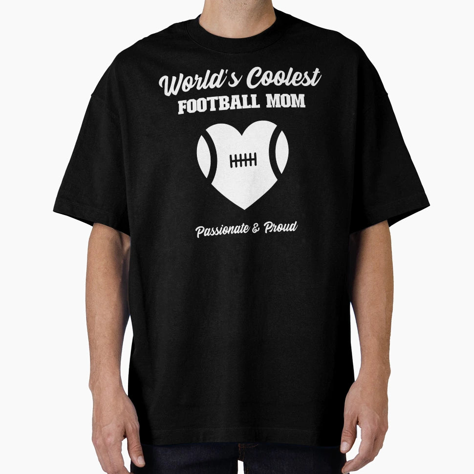 Worlds Coolest Football Mom T-Shirt - Unique Graphic for Adults - T-Shirt, Sweatshirt, Hoodie