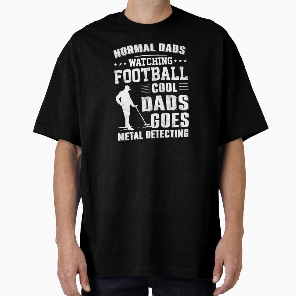 Normal Dads Watching Football Dads Goes T-Shirt - Trendy Graphic Unisex - T-Shirt, Sweatshirt, Hoodie