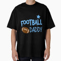 I Watch Football Daddy T-Shirt - Aesthetic Graphic Unisex - T-Shirt, Sweatshirt, Hoodie