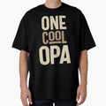 One Opa T-Shirt - Custom Art Print Men Women - T-Shirt, Sweatshirt, Hoodie