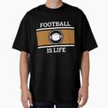 Football Is Life T-Shirt - Trendy Graphic Men Women - T-Shirt, Sweatshirt, Hoodie