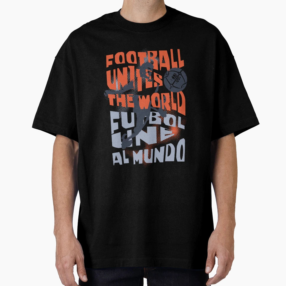 Football Unites World T-Shirt - Trendy Graphic Unisex - T-Shirt, Sweatshirt, Hoodie