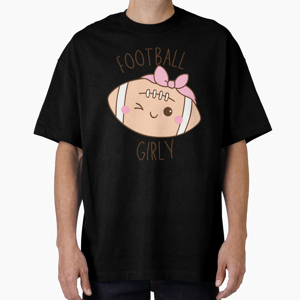 Football Girly T-Shirt - Streetwear Style Unisex - T-Shirt, Sweatshirt, Hoodie