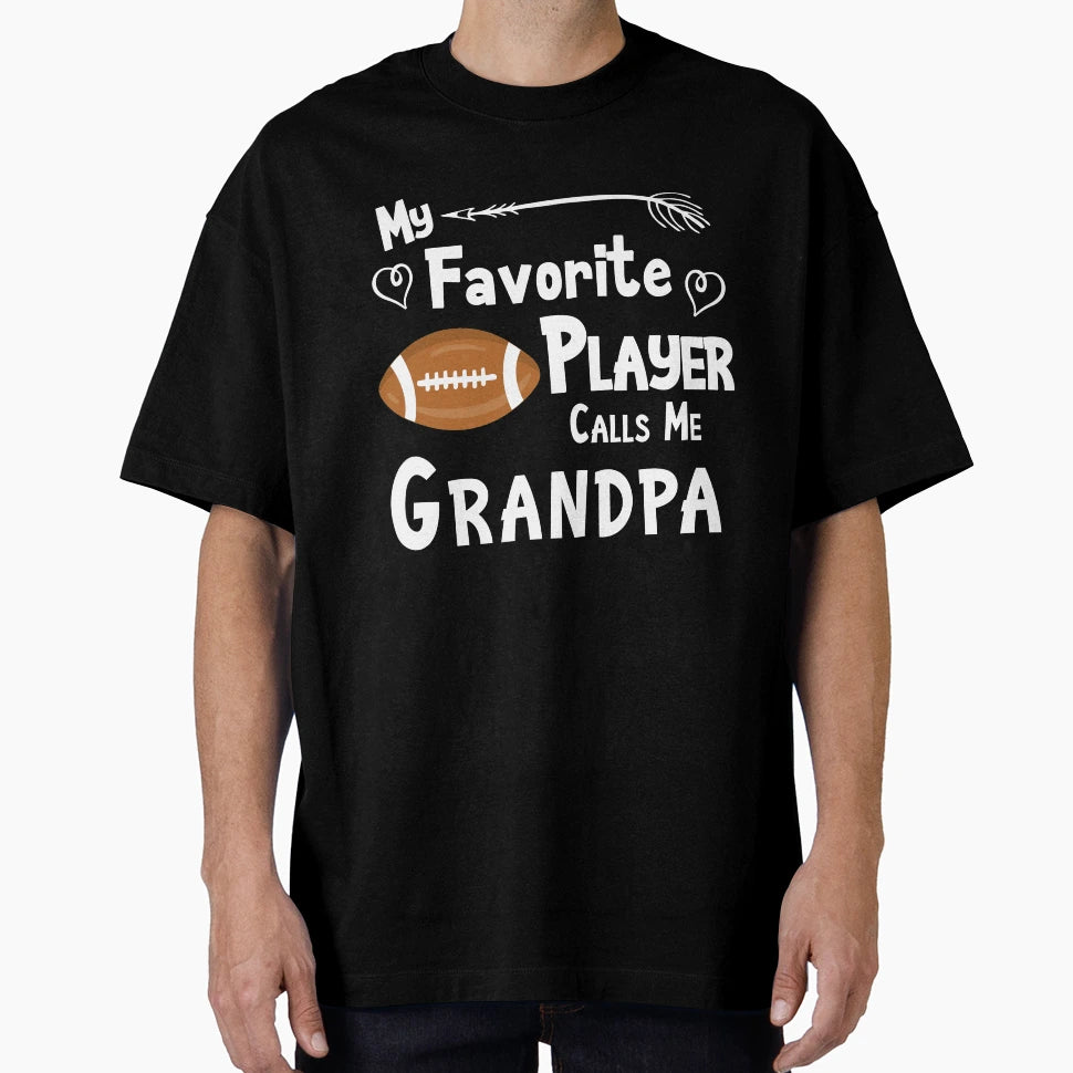 Football My Favorite Player Calls Me T-Shirt - Unique Graphic Men Women - T-Shirt, Sweatshirt, Hoodie